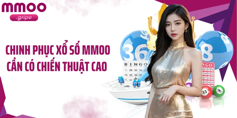 Chinh phục xổ số MMOO cần có chiến thuật cao 