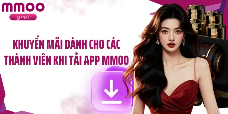 Khuyến mãi dành cho các thành viên khi tải app MMOO