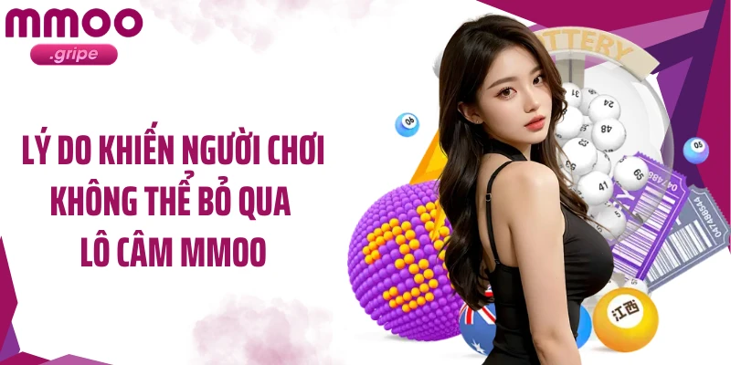 Lý do khiến người chơi không thể bỏ qua lô câm MMOO