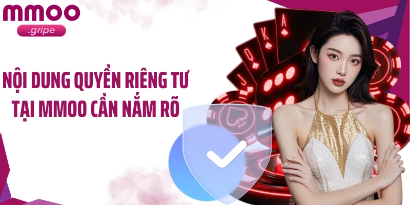 Nội dung quyền riêng tư tại MMOO cần nắm rõ