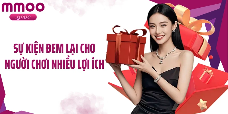 Sự kiện đem lại cho người chơi nhiều lợi ích