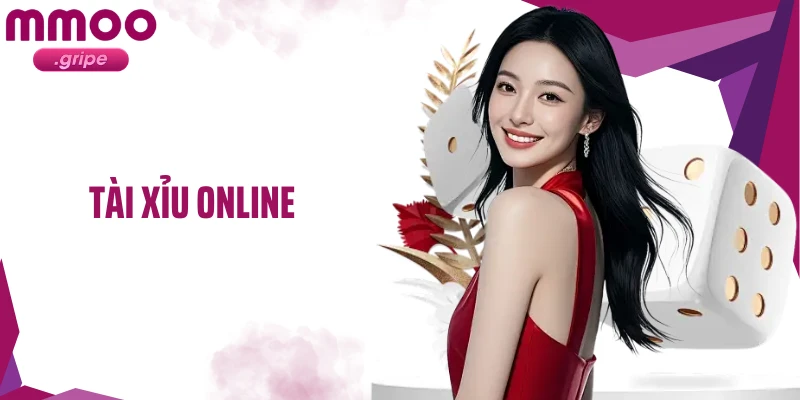 Tài Xỉu Online: Tham Gia Cá Cược Minh Bạch Cùng MMOO