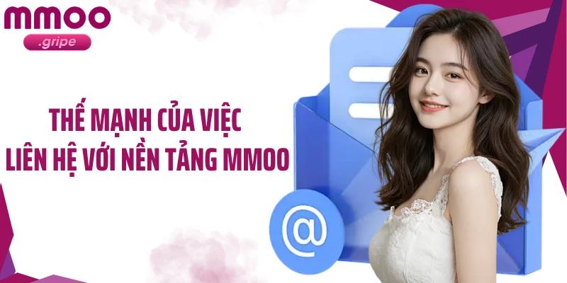 Thế mạnh của việc liên hệ với nền tảng MMOO